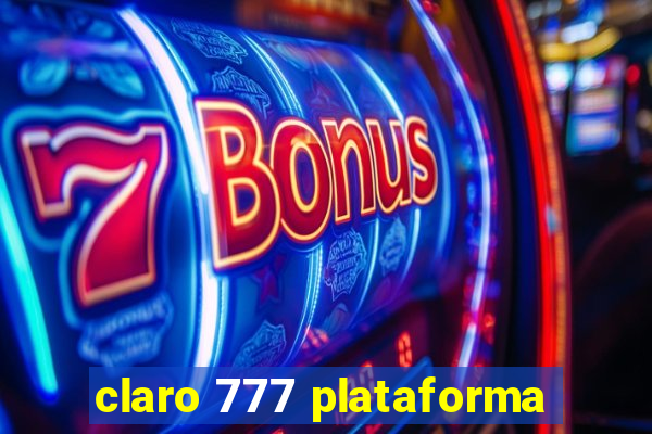 claro 777 plataforma